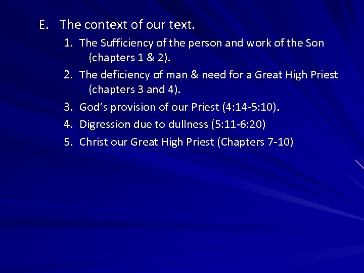 E. The context of our text. 1. The Sufficiency of the person and work