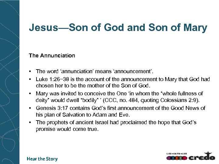 Jesus—Son of God and Son of Mary The Annunciation • The word ‘annunciation’ means