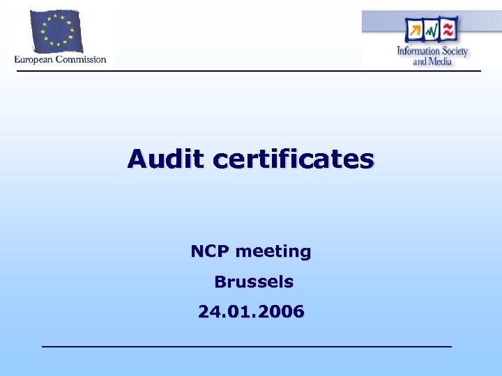 Audit certificates NCP meeting Brussels 24. 01. 2006 