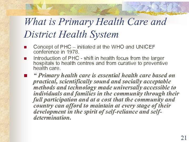 What is Primary Health Care and District Health System n n n Concept of