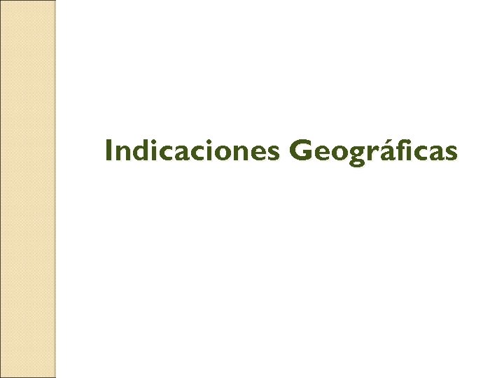  Indicaciones Geográficas 