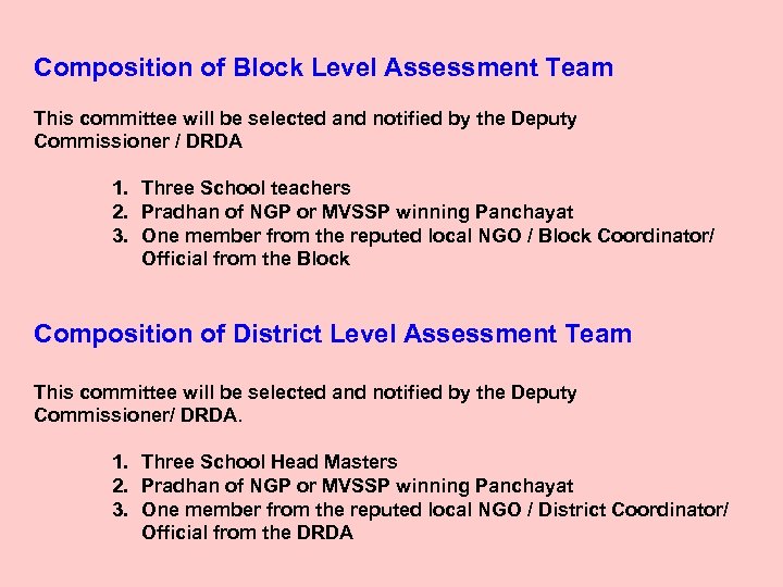 Composition of Block Level Assessment Team This committee will be selected and notified by