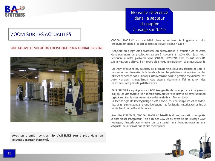 ZOOM SUR LES ACTUALITÉS Nouvelle référence dans le secteur du papier à usage sanitaire