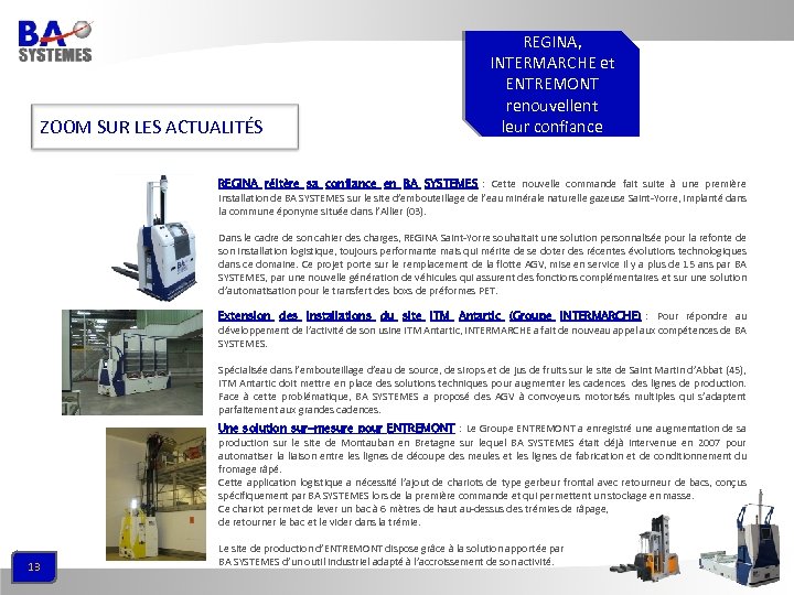 ZOOM SUR LES ACTUALITÉS REGINA, INTERMARCHE et ENTREMONT renouvellent leur confiance REGINA réitère sa