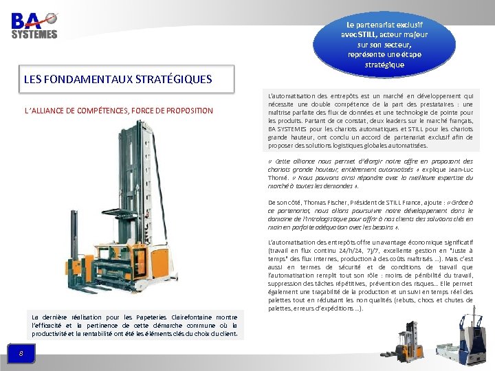 Le partenariat exclusif avec STILL, acteur majeur son secteur, représente une étape stratégique LES