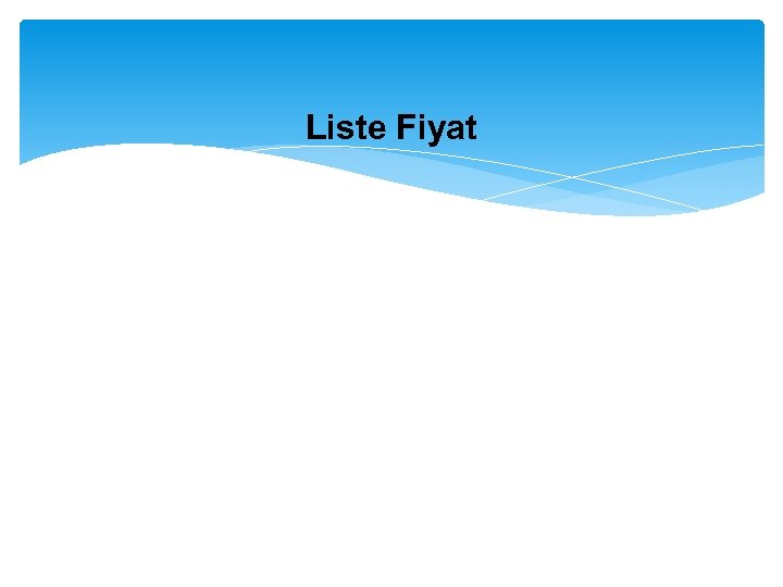 Liste Fiyat 