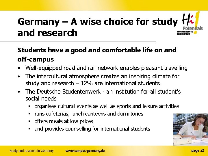 Germany – A wise choice for study and research Students have a good and