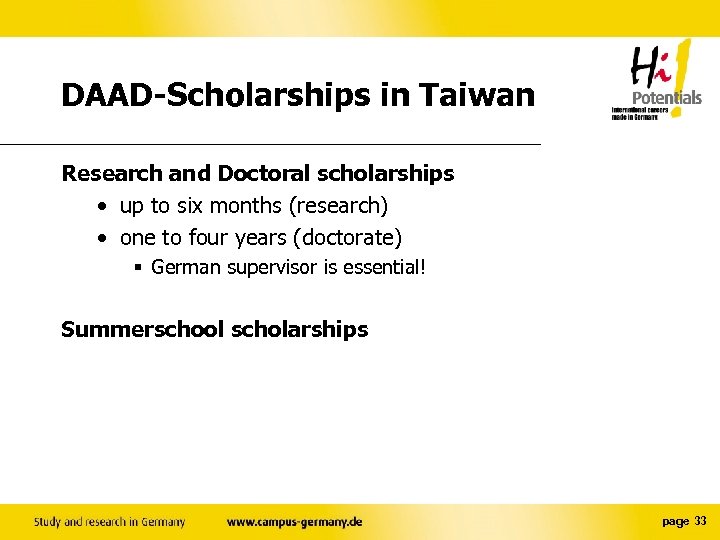 DAAD-Scholarships in Taiwan Research and Doctoral scholarships • up to six months (research) •