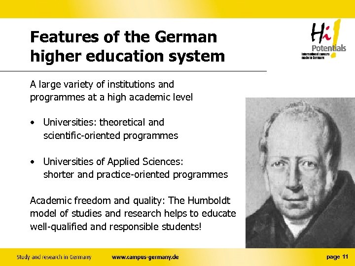 Features of the German higher education system A large variety of institutions and programmes