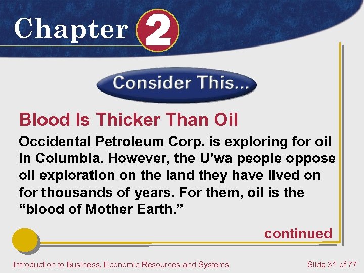 Chapter 2 Blood Is Thicker Than Oil Occidental Petroleum Corp. is exploring for oil