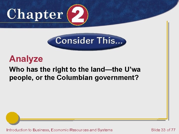 Chapter 2 Analyze Who has the right to the land—the U’wa people, or the