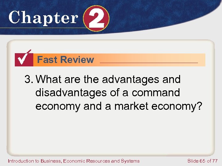 Chapter 2 Fast Review 3. What are the advantages and disadvantages of a command