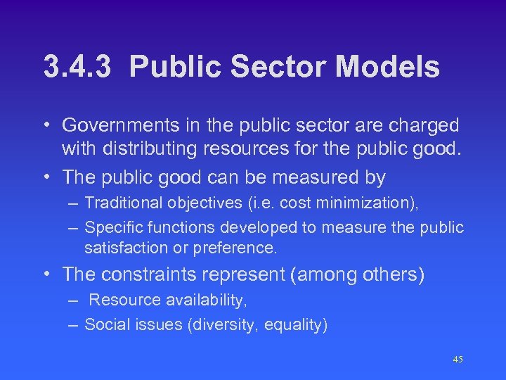 3. 4. 3 Public Sector Models • Governments in the public sector are charged