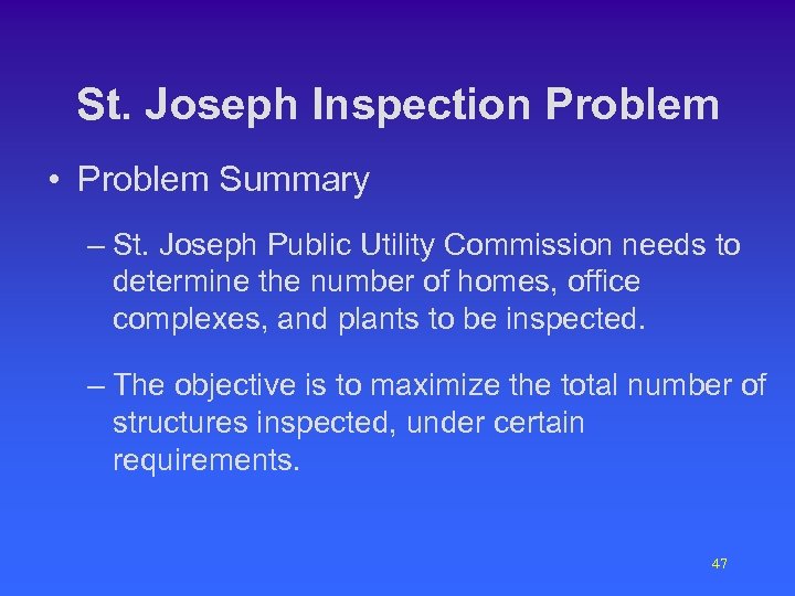 St. Joseph Inspection Problem • Problem Summary – St. Joseph Public Utility Commission needs