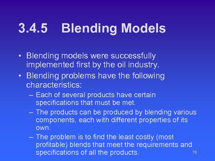 3. 4. 5 Blending Models • Blending models were successfully implemented first by the