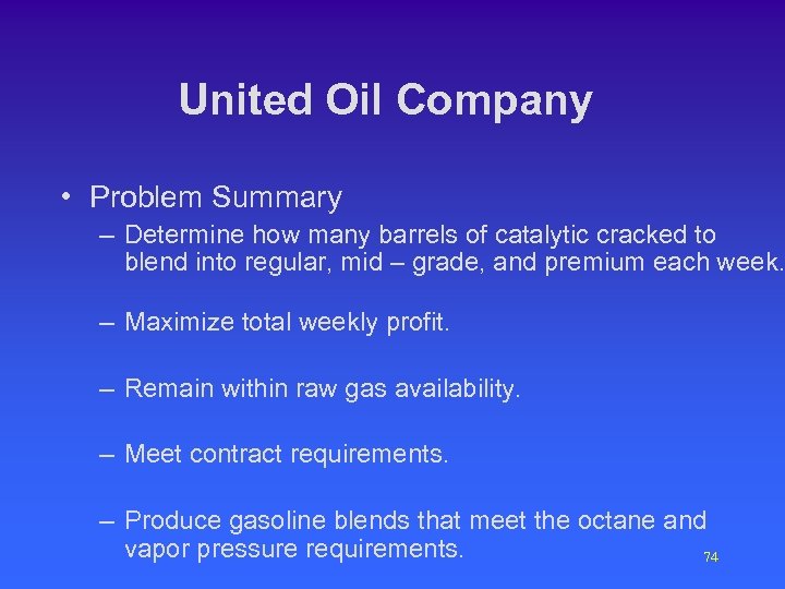 United Oil Company • Problem Summary – Determine how many barrels of catalytic cracked