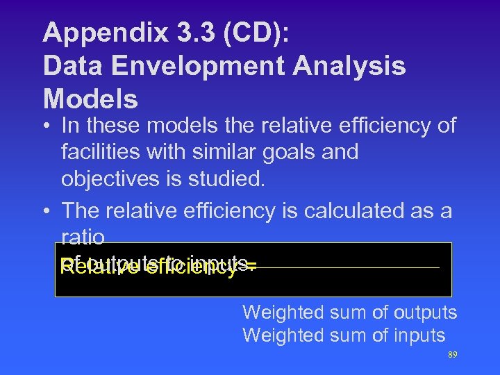 Appendix 3. 3 (CD): Data Envelopment Analysis Models • In these models the relative