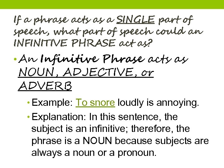 If a phrase acts as a SINGLE part of speech, what part of speech