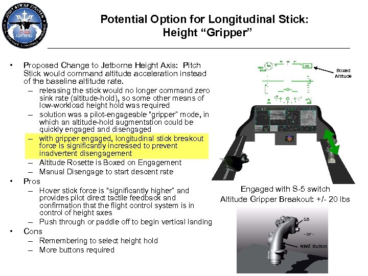 Potential Option for Longitudinal Stick: Height “Gripper” • Proposed Change to Jetborne Height Axis: