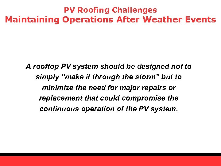 PV Roofing Challenges Maintaining Operations After Weather Events A rooftop PV system should be