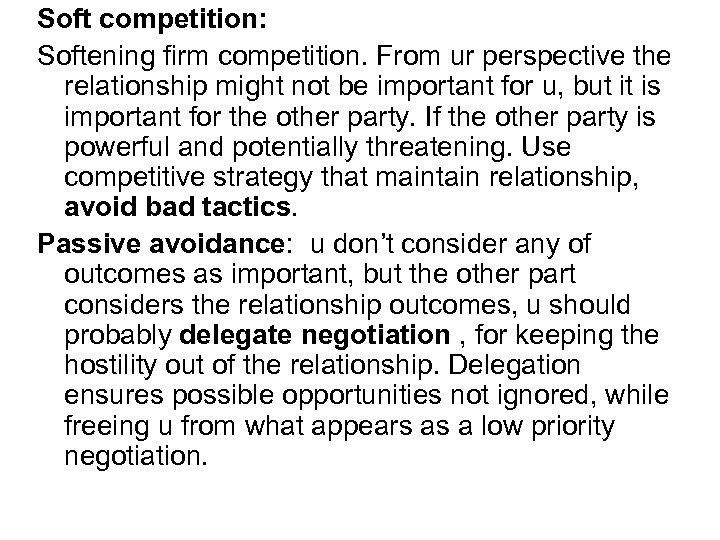 Soft competition: Softening firm competition. From ur perspective the relationship might not be important
