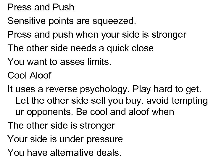 Press and Push Sensitive points are squeezed. Press and push when your side is