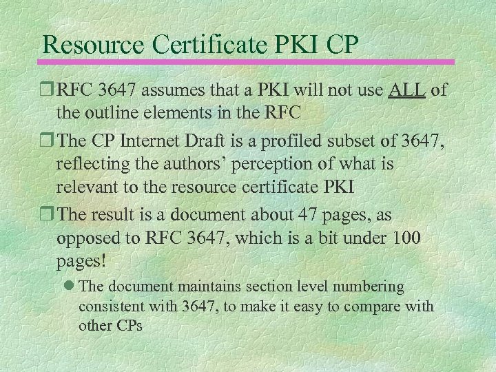 Resource Certificate PKI CP r RFC 3647 assumes that a PKI will not use