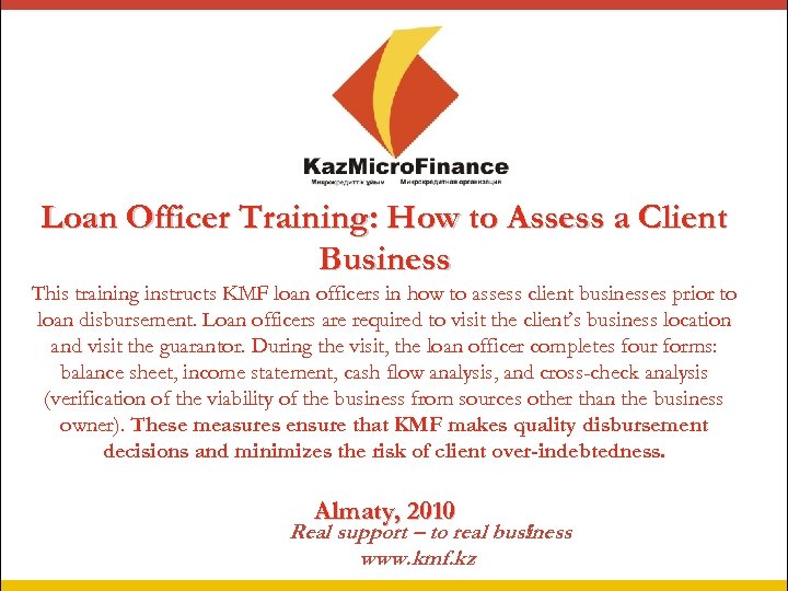 Loan Officer Training: How to Assess a Client Business This training instructs KMF loan