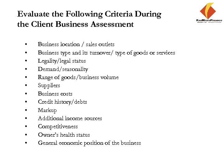 Evaluate the Following Criteria During the Client Business Assessment • • • • Business