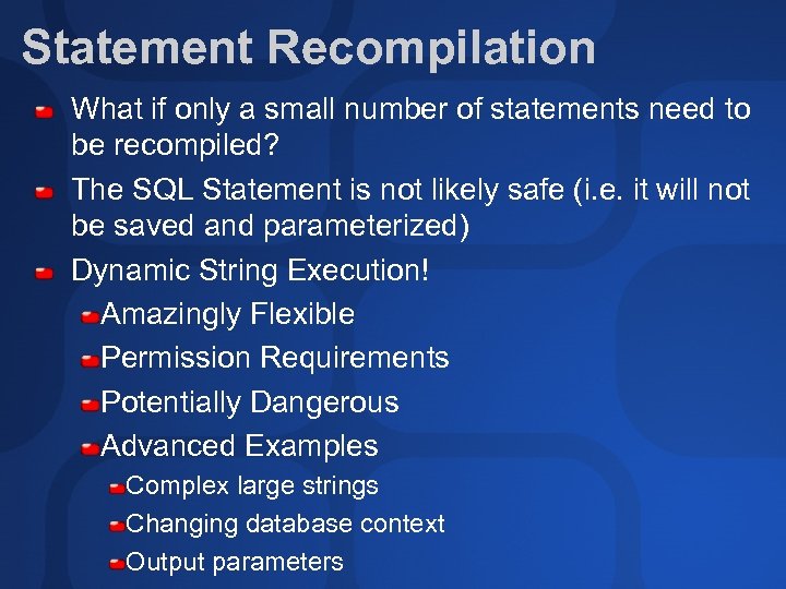 Statement Recompilation What if only a small number of statements need to be recompiled?