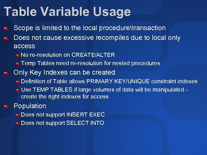 Table Variable Usage Scope is limited to the local proceduretransaction Does not cause excessive