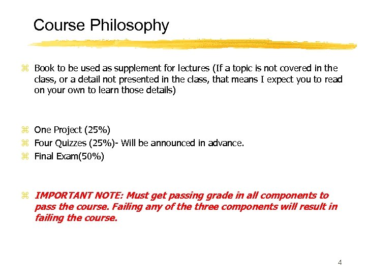 Course Philosophy z Book to be used as supplement for lectures (If a topic