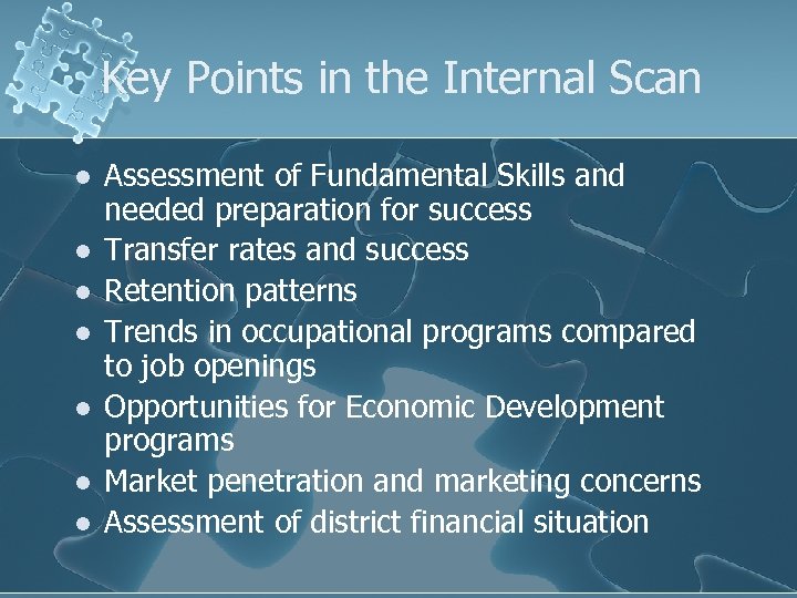 Key Points in the Internal Scan l l l l Assessment of Fundamental Skills