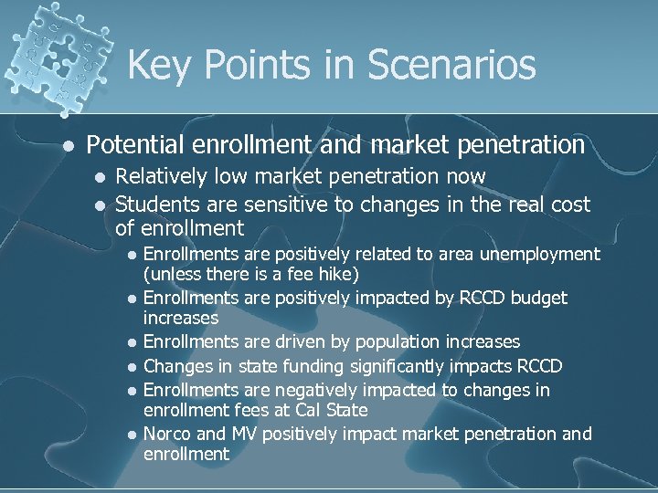 Key Points in Scenarios l Potential enrollment and market penetration l l Relatively low
