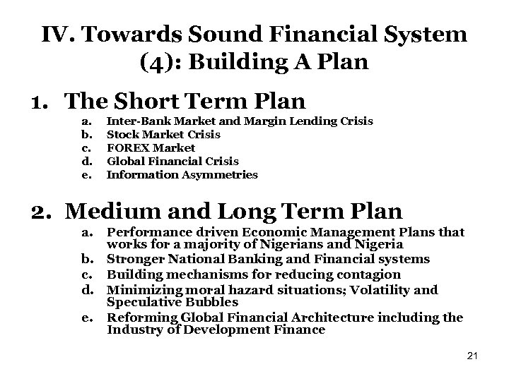 IV. Towards Sound Financial System (4): Building A Plan 1. The Short Term Plan
