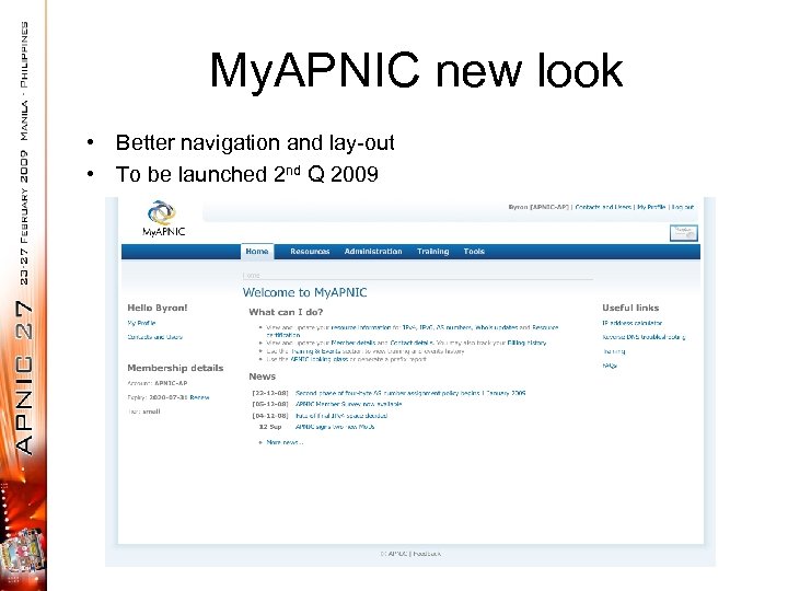 My. APNIC new look • Better navigation and lay-out • To be launched 2