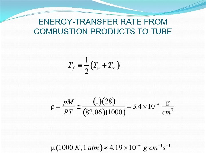 ENERGY-TRANSFER RATE FROM COMBUSTION PRODUCTS TO TUBE 
