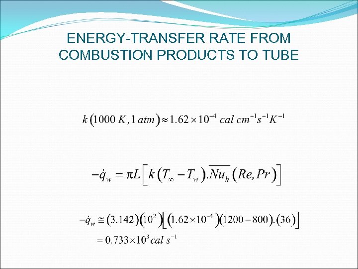 ENERGY-TRANSFER RATE FROM COMBUSTION PRODUCTS TO TUBE 