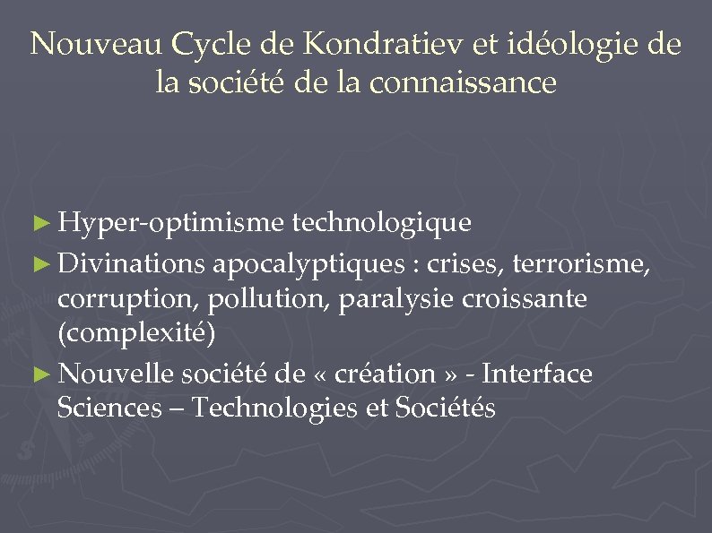 Nouveau Cycle de Kondratiev et idéologie de la société de la connaissance ► Hyper-optimisme