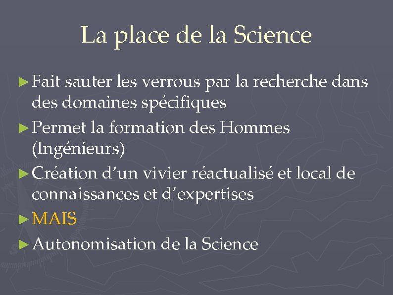 La place de la Science ► Fait sauter les verrous par la recherche dans