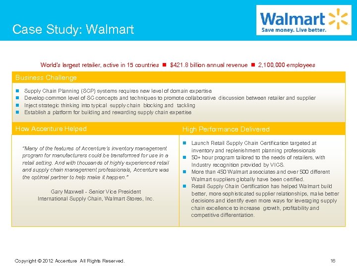 Case Study: Walmart World’s largest retailer, active in 15 countries $421. 8 billion annual