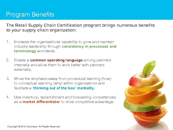 Program Benefits The Retail Supply Chain Certification program brings numerous benefits to your supply