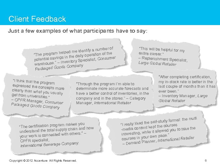 Client Feedback Just a few examples of what participants have to say: f fy