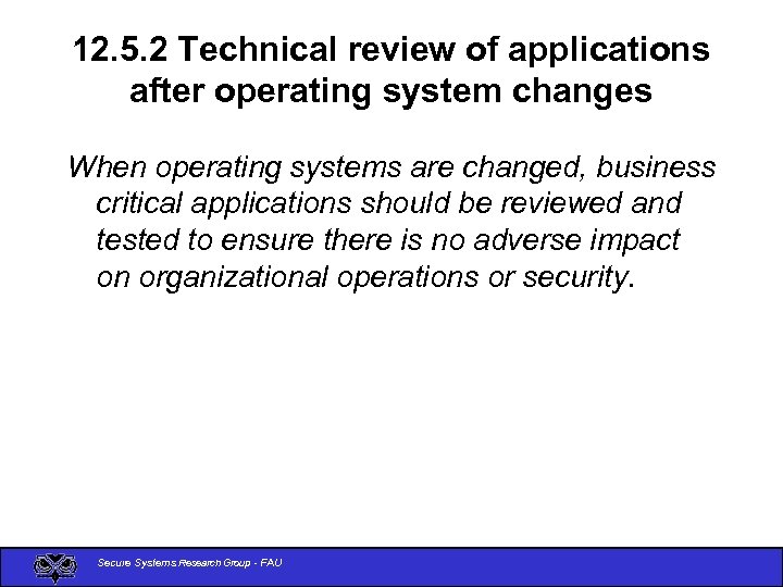 12. 5. 2 Technical review of applications after operating system changes When operating systems