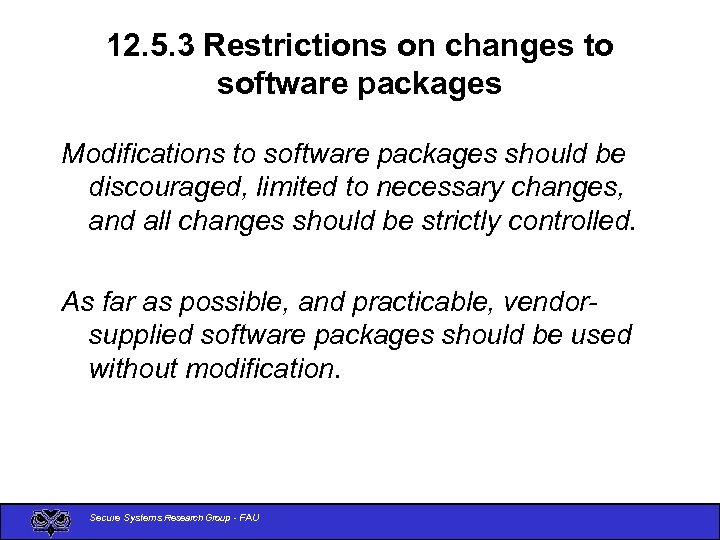 12. 5. 3 Restrictions on changes to software packages Modifications to software packages should