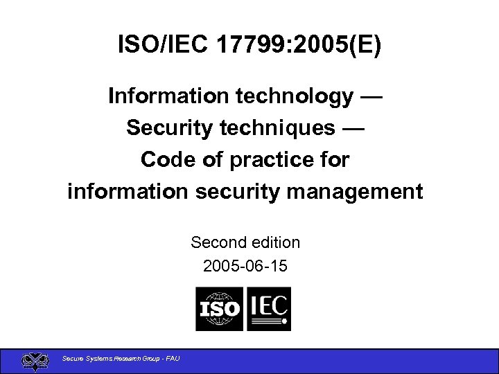 ISO/IEC 17799: 2005(E) Information technology — Security techniques — Code of practice for information