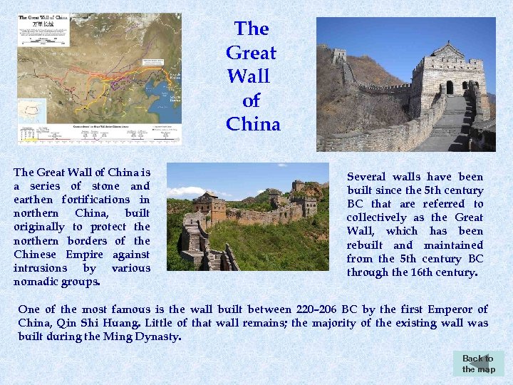 The Great Wall of China is a series of stone and earthen fortifications in