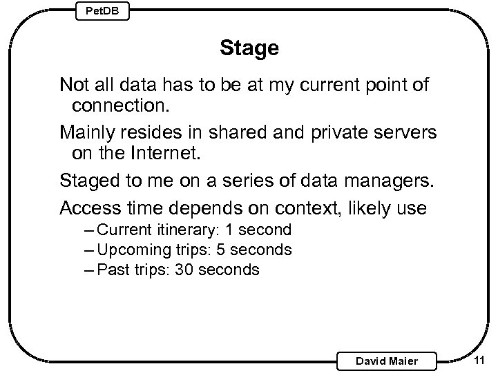 Pet. DB Stage Not all data has to be at my current point of