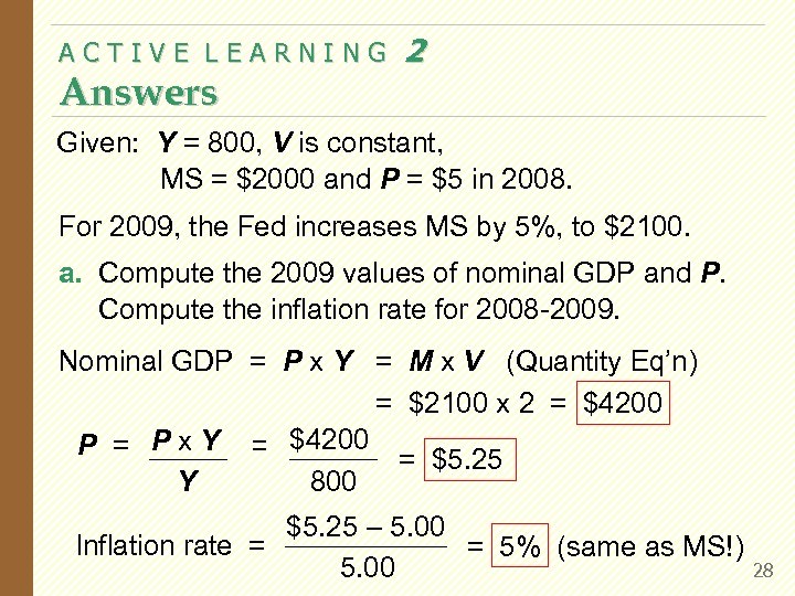ACTIVE LEARNING Answers 2 Given: Y = 800, V is constant, MS = $2000