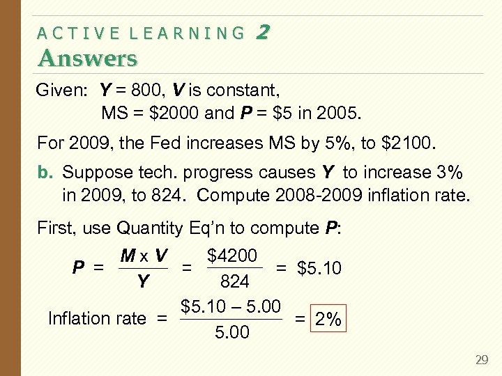 ACTIVE LEARNING Answers 2 Given: Y = 800, V is constant, MS = $2000